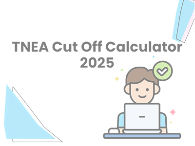 TNEA Cut Off Calculator 2025